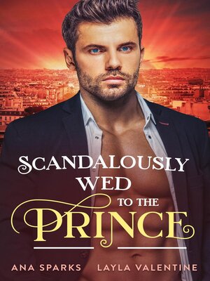 cover image of Scandalously Wed to the Prince